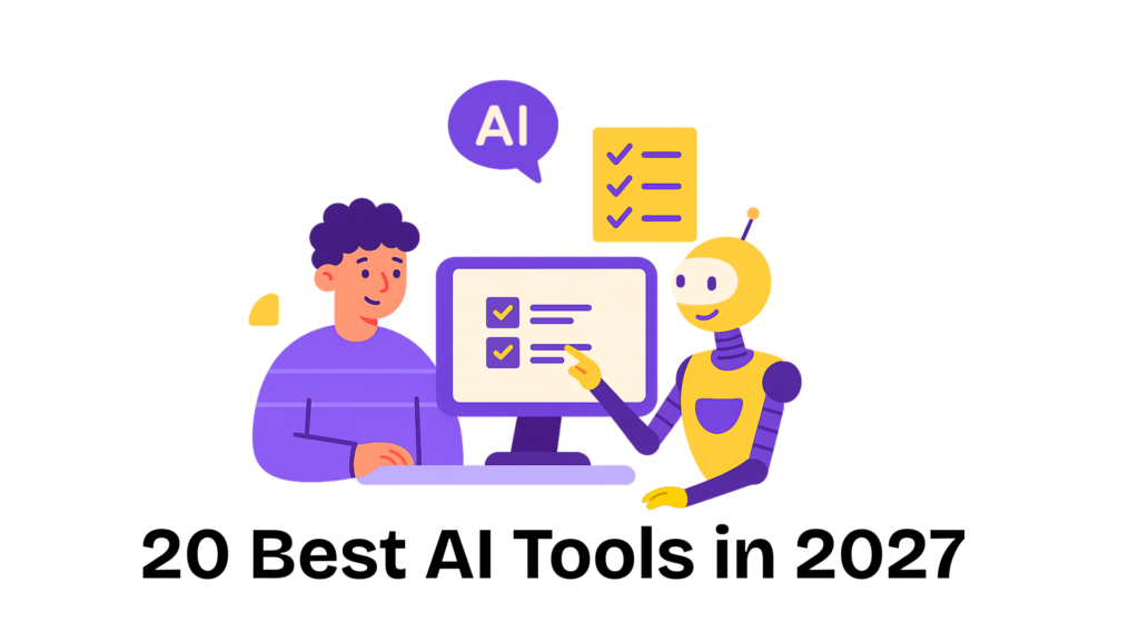 20 Best AI Tools in 2027: The Ultimate Guide for Creators & Businesses best 20 ai tools in 2027